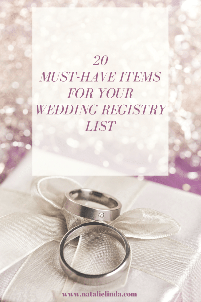 20 Must Have Items For Your Wedding Registry List Natalie Linda